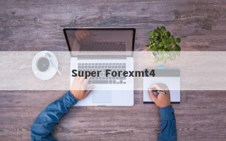 Super Forexmt4