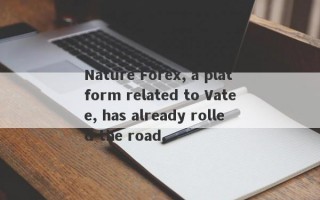 Nature Forex, a platform related to Vatee, has already rolled the road